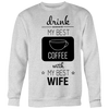 Drink-My-Best-Coffee-with-My-Best-Wife-Shirt-husband-shirt-husband-t-shirt-husband-gift-gift-for-husband-anniversary-gift-family-shirt-birthday-shirt-funny-shirts-sarcastic-shirt-best-friend-shirt-clothing-women-men-sweatshirt
