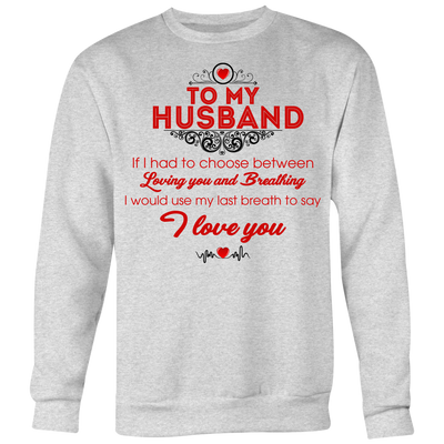 To-My-Husband-I-Love-You-Shirts-gift-for-wife-wife-gift-wife-shirt-wifey-wifey-shirt-wife-t-shirt-wife-anniversary-gift-family-shirt-birthday-shirt-funny-shirts-sarcastic-shirt-best-friend-shirt-clothing-women-men-sweatshirt