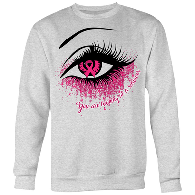 You-Are-Looking-At-a-Survivor-Ribbon-Eye-Shirt-breast-cancer-shirt-breast-cancer-cancer-awareness-cancer-shirt-cancer-survivor-pink-ribbon-pink-ribbon-shirt-awareness-shirt-family-shirt-birthday-shirt-best-friend-shirt-clothing-women-men-sweatshirt