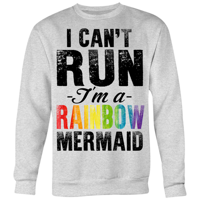 I-Can't-Run-I'm-A-Rainbow-Mermaid-Shirt-LGBT-SHIRTS-gay-pride-shirts-gay-pride-rainbow-lesbian-equality-clothing-women-men-sweatshirt