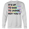 IT'S-UP-TO-GOD-TO-JUDGE-NOT-YOU-lgbt-shirts-gay-pride-rainbow-lesbian-equality-clothing-women-men-sweatshirt