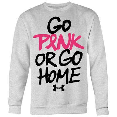 Go-Pink-or-Go-Home-Shirt-breast-cancer-shirt-breast-cancer-cancer-awareness-cancer-shirt-cancer-survivor-pink-ribbon-pink-ribbon-shirt-awareness-shirt-family-shirt-birthday-shirt-best-friend-shirt-clothing-women-men-sweatshirt