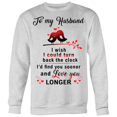 To-My-Husband-Love-You-Longer-Shirts-gift-for-wife-wife-gift-wife-shirt-wifey-wifey-shirt-wife-t-shirt-wife-anniversary-gift-family-shirt-birthday-shirt-funny-shirts-sarcastic-shirt-best-friend-shirt-clothing-women-men-sweatshirt