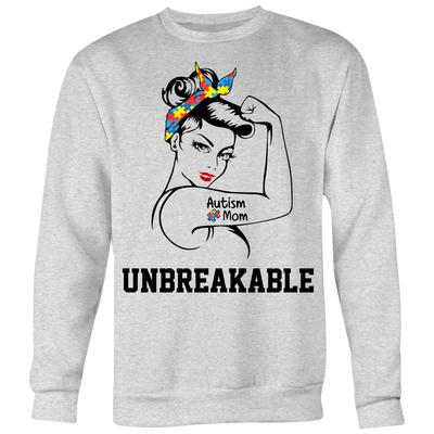 Autism-Mom-Shirt-Unbreakable-Shirt-Rosie-the-Riveter-Shirt-autism-shirts-autism-awareness-autism-shirt-for-mom-autism-shirt-teacher-autism-mom-autism-gifts-autism-awareness-shirt- puzzle-pieces-autistic-autistic-children-autism-spectrum-clothing-women-men-sweatshirt