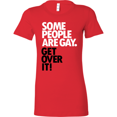 Some-People-Are-Gay-Get-Over-It-LGBT-SHIRTS-gay-pride-shirts-gay-pride-rainbow-lesbian-equality-clothing-women-shirt