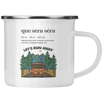 Que Sera Sera mug, camping mug, enamel mug, outdoor mug