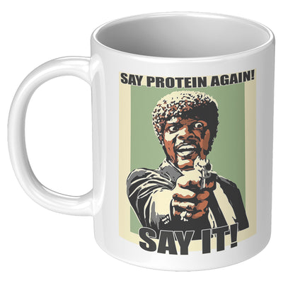 Say Protein Again Say It Mug, Vegan Mug