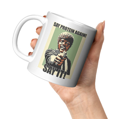 Say Protein Again Say It Mug, Vegan Mug