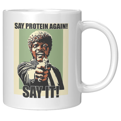 Say Protein Again Say It Mug, Vegan Mug