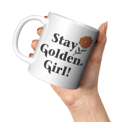 Stay Golden Girl Mug