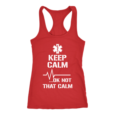 Keep-Calm-Ok-Not-That-Calm-Shirt-nurse-shirt-nurse-gift-nurse-nurse-appreciation-nurse-shirts-rn-shirt-personalized-nurse-gift-for-nurse-rn-nurse-life-registered-nurse-clothing-women-men-racerback-tank-tops