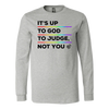 IT'S-UP-TO-GOD-TO-JUDGE-NOT-YOU-lgbt-shirts-gay-pride-rainbow-lesbian-equality-clothing-women-men-long-sleeve-shirt