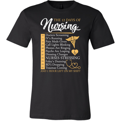 The-12-Days-of-Nursing-and-1-Hour-Left-On-My-Shift-Shirts-nurse-shirt-nurse-gift-nurse-nurse-appreciation-nurse-shirts-rn-shirt-personalized-nurse-gift-for-nurse-rn-nurse-life-registered-nurse-clothing-men-shirt