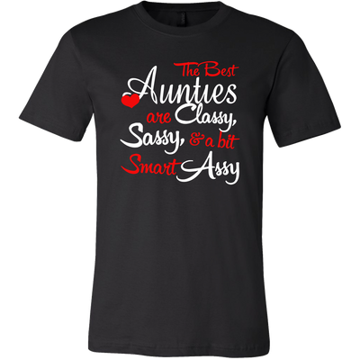 Family T-shirt, Aunties Hoodie. The Best Aunties are Classy, Sassy. Gift for Her, Birthday Gift, Birthday Shirt, Gift for Aunt, Aunt Shirt.