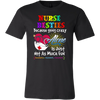 Nurse Shirt, Nurse Besties Because Going Crazy Alone Is Just Not As Much Fun Shirt