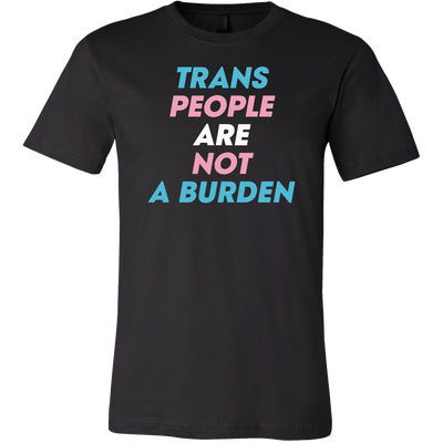 Trans-People-Are-Not-a-Burden-Shirts-LGBT-SHIRTS-gay-pride-shirts-gay-pride-rainbow-lesbian-equality-clothing-men-shirt