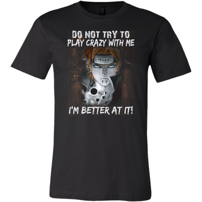 Naruto-Shirt-Do-Not-Try-Play-Crazy-with-Me-I-m-Better-At-It-Shirt-merry-christmas-christmas-shirt-anime-shirt-anime-anime-gift-anime-t-shirt-manga-manga-shirt-Japanese-shirt-holiday-shirt-christmas-shirts-christmas-gift-christmas-tshirt-santa-claus-ugly-christmas-ugly-sweater-christmas-sweater-sweater-family-shirt-birthday-shirt-funny-shirts-sarcastic-shirt-best-friend-shirt-clothing-men-shirt