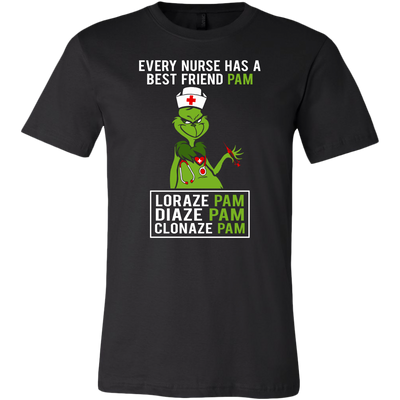 Grinch-Every-Nurse-Has-A-Best-Friend-Pam-LorazePam-DiazePam-ClonazePam-Shirt-merry-christmas-nurse-shirt-nurse-gift-nurse-nurse-appreciation-nurse-shirts-rn-shirt-personalized-nurse-gift-for-nurse-rn-nurse-life-registered-nurse-clothing-men-shirt