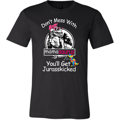 Don't-Mess-With-Mamasaurus-You'll-Get-Jurasskicked-Shirts-autism-shirts-autism-awareness-autism-shirt-for-mom-autism-shirt-teacher-autism-mom-autism-gifts-autism-awareness-shirt- puzzle-pieces-autistic-autistic-children-autism-spectrum-clothing-men-shirt