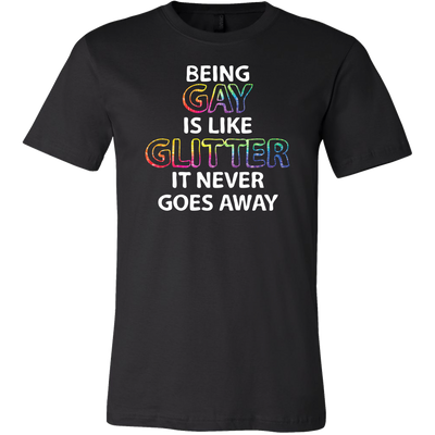 Being-Gay-is-Like-Glitter-It-Never-Goes-Away-Shirt-LGBT-SHIRTS-gay-pride-shirts-gay-pride-rainbow-lesbian-equality-clothing-men-shirt