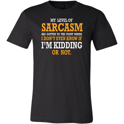 My-Level-of-Sarcasm-Know-If-I-m-Kidding-Or-Not-Sarcastic-Beefy-Shirt-funny-shirt-funny-shirts-sarcasm-shirt-humorous-shirt-novelty-shirt-gift-for-her-gift-for-him-sarcastic-shirt-best-friend-shirt-clothing-men-shirt