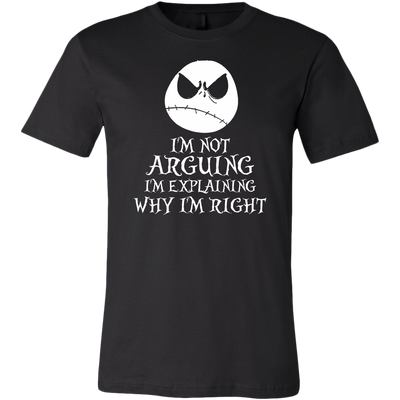 I-m-Not-Arguing-I-m-Explaining-Why-I-m-Right-Shirt-Jack-Skellington-Shirt-halloween-shirt-halloween-halloween-costume-funny-halloween-witch-shirt-fall-shirt-pumpkin-shirt-horror-shirt-horror-movie-shirt-horror-movie-horror-horror-movie-shirts-scary-shirt-holiday-shirt-christmas-shirts-christmas-gift-christmas-tshirt-santa-claus-ugly-christmas-ugly-sweater-christmas-sweater-sweater-family-shirt-birthday-shirt-funny-shirts-sarcastic-shirt-best-friend-shirt-clothing-men-shirt