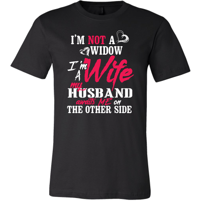 I'm-Not-a-Widow-I'm-a-Wife-My-Husband-Awaits-Me-On-The-Other-Side-gift-for-wife-wife-gift-wife-shirt-wifey-wifey-shirt-wife-t-shirt-wife-anniversary-gift-family-shirt-birthday-shirt-funny-shirts-sarcastic-shirt-best-friend-shirt-clothing-men-shirt