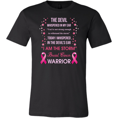 The-Devil-Whispered-In-My-Ear-I-Am-The-Storm-Breast-Cancer-Warrior-Shirt-breast-cancer-shirt-breast-cancer-cancer-awareness-cancer-shirt-cancer-survivor-pink-ribbon-pink-ribbon-shirt-awareness-shirt-family-shirt-birthday-shirt-best-friend-shirt-clothing-men-shirt