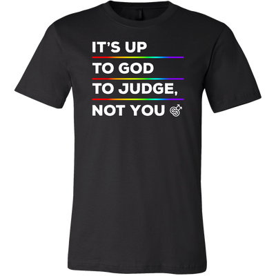 IT'S-UP-TO-GOD-TO-JUDGE-NOT-YOU-lgbt-shirts-gay-pride-rainbow-lesbian-equality-clothing-men-shirt