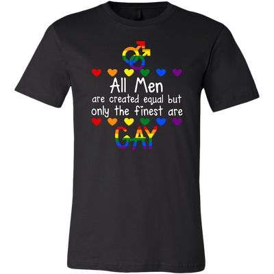 All-Men-are-Created-Equal-But-Only-The-finest-Are-Gay-Shirt-LGBT-SHIRTS-gay-pride-shirts-gay-pride-rainbow-lesbian-equality-clothing-men-shirt
