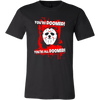 You-re-Doomed-You-re-All-Doomed-Shirt-Jason-Voorhees-Friday-The-13th-Horror-Movie-Shirt-halloween-shirt-halloween-halloween-costume-funny-halloween-witch-shirt-fall-shirt-pumpkin-shirt-horror-shirt-horror-movie-shirt-horror-movie-horror-horror-movie-shirts-scary-shirt-holiday-shirt-christmas-shirts-christmas-gift-christmas-tshirt-santa-claus-ugly-christmas-ugly-sweater-christmas-sweater-sweater-family-shirt-birthday-shirt-funny-shirts-sarcastic-shirt-best-friend-shirt-clothing-men-shirt