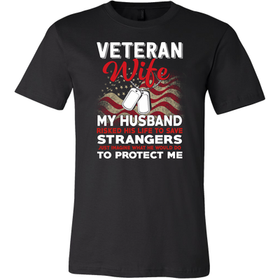 Wife Shirt, Veteran Shirt, Gift for Wife, Wife Gift, Veteran T shirt, Gift for Veteran, Veteran, Military Shirt, Birthday Shirt.