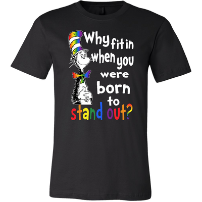 Why-Fit-In-When-You-Were-Born-To-Stand-Out-Shirts-The-Cat-in-The-Hat-Shirts-LGBT-SHIRTS-gay-pride-shirts-gay-pride-rainbow-lesbian-equality-clothing-men-shirt