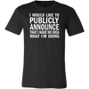 I-Would-Like-To-Publicly-Announce-That-I-Have-No-Idea-What-I-m-Doing-Shirt-funny-shirt-funny-shirts-sarcasm-shirt-humorous-shirt-novelty-shirt-gift-for-her-gift-for-him-sarcastic-shirt-best-friend-shirt-clothing-men-shirt