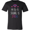 Bisexual-shirts-My-Bi-Fi-Signal-Is-Strong-Shirts-LGBT-SHIRTS-gay-pride-shirts-gay-pride-rainbow-lesbian-equality-clothing-men-shirt