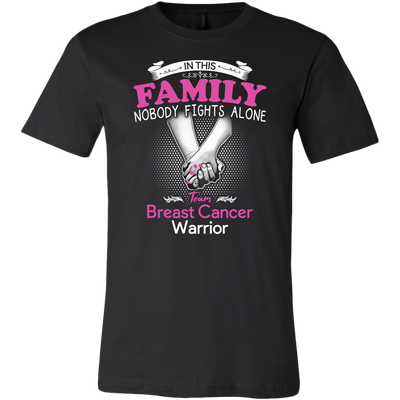 In-This-Family-Nobody-Fights-Alone-Team-Breast-Cancer-Warrior-Shirt-breast-cancer-shirt-breast-cancer-cancer-awareness-cancer-shirt-cancer-survivor-pink-ribbon-pink-ribbon-shirt-awareness-shirt-family-shirt-birthday-shirt-best-friend-shirt-clothing-men-shirt