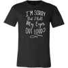 I-m-Sorry-Did-Troll-My-Eyes-Out-Loud-Shirt-funny-shirt-funny-shirts-humorous-shirt-novelty-shirt-gift-for-her-gift-for-him-sarcastic-shirt-best-friend-shirt-clothing-men-shirt