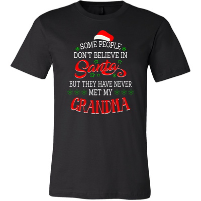 Some-People-Don't-Believe-in-Santa-but-They-Have-Never-Met-May-Grandma-grandma-t-shirt-grandma-shirt-grandma-gift-grandma-t-shirt-grandma-tshirt-grandmother-grandmother-t-shirt-grandmother-gift- grandmother-shirt-grandmother-t-shirt-gift-family-shirt-birthday-shirt-funny-shirts-sarcastic-shirt-best-friend-shirt-clothing-men-shirt
