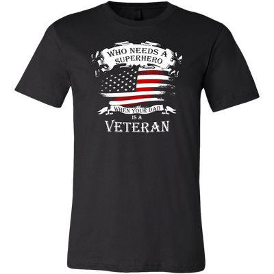 Who-Needs-a-Superhero-When-Your-Dad-is-A-Veteran-Shirt-patriotic-eagle-american-eagle-bald-eagle-american-flag-4th-of-july-red-white-and-blue-independence-day-stars-and-stripes-Memories-day-United-States-USA-Fourth-of-July-veteran-t-shirt-veteran-shirt-gift-for-veteran-veteran-military-t-shirt-solider-family-shirt-birthday-shirt-funny-shirts-sarcastic-shirt-best-friend-shirt-clothing-men-shirt