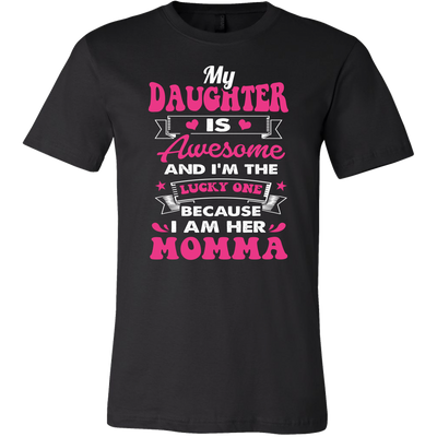 My-Daughter-is-Awesome-and-I'm-The-Lucky-One-Because-I-am-Her-Momma-mom-shirt-gift-for-mom-mom-tshirt-mom-gift-mom-shirts-mother-shirt-funny-mom-shirt-mama-shirt-mother-shirts-mother-day-anniversary-gift-family-shirt-birthday-shirt-funny-shirts-sarcastic-shirt-best-friend-shirt-clothing-men-shirt