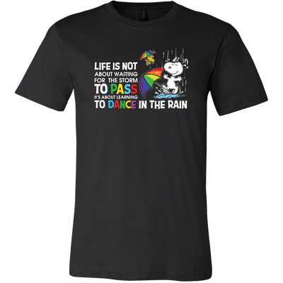 Life Is Not About Waiting To The Storm To Pass It's About Learning To Dance In The Rain Snoopy Shirt 2018, LGBT Gay Lesbian Pride Shirt 2018