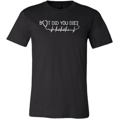 But-Did-You-Die-Nurse-Fuck-Heartbeat-Shirt-nurse-shirt-nurse-gift-nurse-nurse-appreciation-nurse-shirts-rn-shirt-personalized-nurse-gift-for-nurse-rn-nurse-life-registered-nurse-clothing-men-shirt