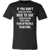 If-You-Don-t-Have-Anything-Nice-To-Say-Shirt-funny-shirt-funny-shirts-humorous-shirt-novelty-shirt-gift-for-her-gift-for-him-sarcastic-shirt-best-friend-shirt-clothing-men-shirt