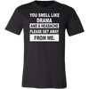 You-Smell-Like-Drama-and-A-Headache-Please-Get-Away-From-Me-Shirt-funny-shirt-funny-shirts-sarcasm-shirt-humorous-shirt-novelty-shirt-gift-for-her-gift-for-him-sarcastic-shirt-best-friend-shirt-clothing-men-shirt