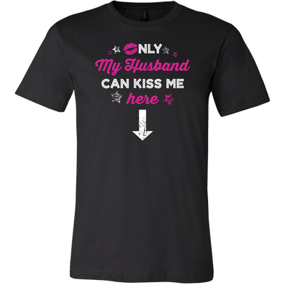 Only-My-Husband-Can-Kiss-Me-Here-Shirt-gift-for-wife-wife-gift-wife-shirt-wifey-wifey-shirt-wife-t-shirt-wife-anniversary-gift-family-shirt-birthday-shirt-funny-shirts-sarcastic-shirt-best-friend-shirt-clothing-men-shirt