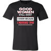 Good-women-Still-Exist-I-Know-Because-I-Married-One-Shirts-husband-shirt-husband-t-shirt-husband-gift-gift-for-husband-anniversary-gift-family-shirt-birthday-shirt-funny-shirts-sarcastic-shirt-best-friend-shirt-clothing-men-shirt