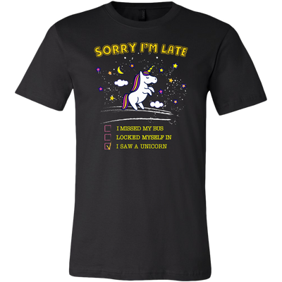 Sorry-I-m-Late-I-Saw-a-Unicorn-Shirt-funny-shirt-funny-shirts-sarcasm-shirt-humorous-shirt-novelty-shirt-gift-for-her-gift-for-him-sarcastic-shirt-best-friend-shirt-clothing-men-shirt