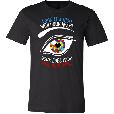 Look-At-Autism-With-Your-Heart-Your-Eyes-Might-Miss-Some-Thing-Shirts-autism-shirts-autism-awareness-autism-shirt-for-mom-autism-shirt-teacher-autism-mom-autism-gifts-autism-awareness-shirt- puzzle-pieces-autistic-autistic-children-autism-spectrum-clothing-men-shirt