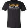 Sarcasm-is-An-Art-If-It-Were-a-Science-I-d-Have-My-PhD-Shirt-funny-shirt-funny-shirts-sarcasm-shirt-humorous-shirt-novelty-shirt-gift-for-her-gift-for-him-sarcastic-shirt-best-friend-shirt-clothing-men-shirt