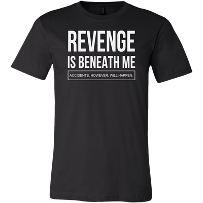 Revenge is Beneath Me